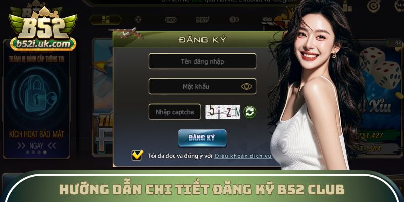 Đăng ký B52 club đơn giản thành công với các bước chi tiết
