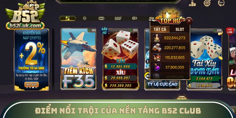 Điểm nổi trội của nền tảng B52 Club