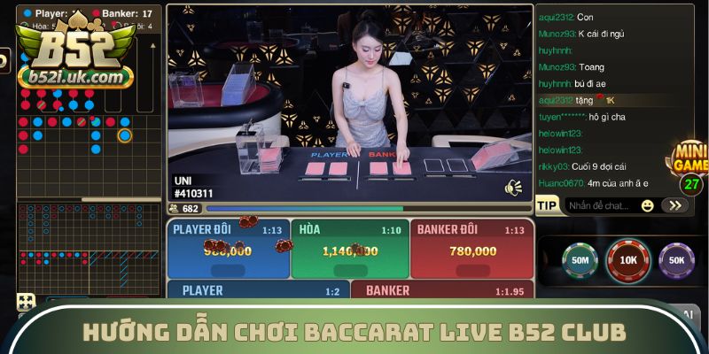 Hướng dẫn chơi Baccarat Live B52 Club