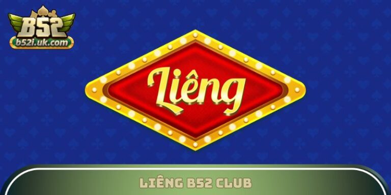Liêng B52 Club