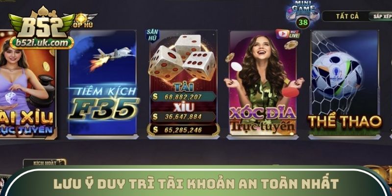 Lưu ý duy trì tài khoản an toàn nhất