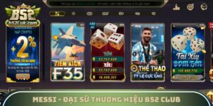 Messi - Đại Sứ Thương Hiệu B52 Club