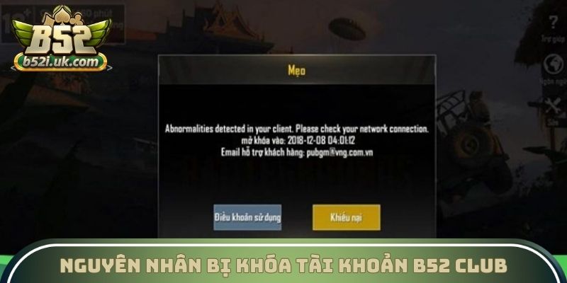 Nguyên nhân bị khóa tài khoản B52 Club