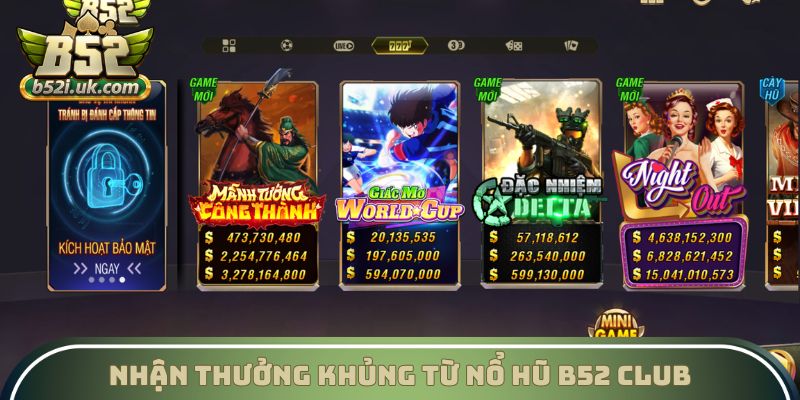Nhận thưởng khủng từ Nổ hũ B52 Club