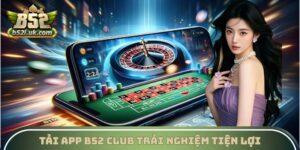Tải App B52 Club