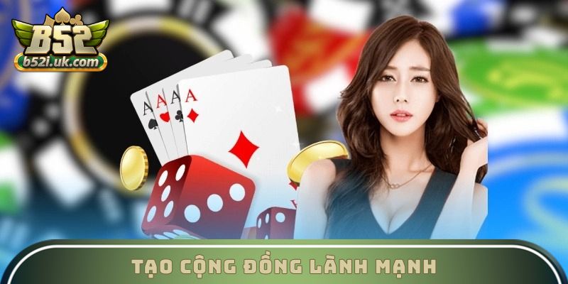 Tạo cộng đồng lành mạnh