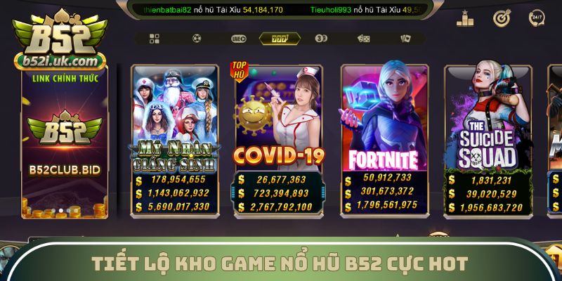 Tiết lộ kho game Nổ hũ B52 cực hot